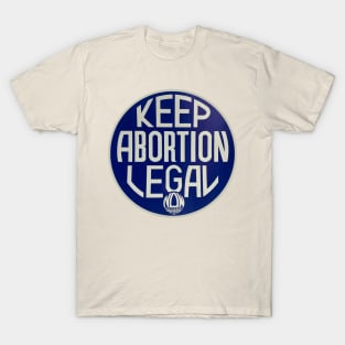 Keep Abortion Legal! T-Shirt